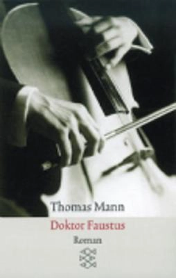 Doktor Faustus : das Leben des deutschen Tonsetzers Adrian Leverkühn erzält von einem Freunde; Tomas Mann; 1993