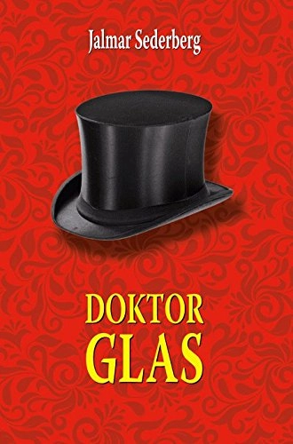 Doktor Glas : roman; Hjalmar Söderberg, Dorijan Hajdu; 2016