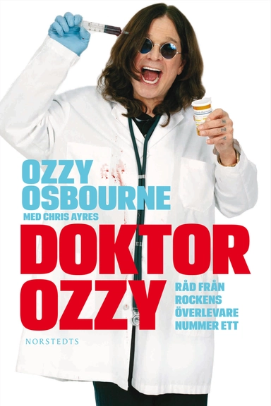 Doktor Ozzy : råd från rockens överlevare nummer ett; Ozzy Osbourne, Chris Ayres; 2012