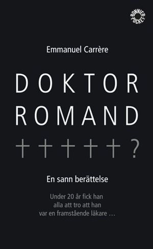 Doktor Romand; Emmanuel Carrère; 2001