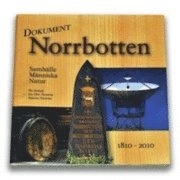 Dokument Norrbotten : samhälle människa natur 1810-2010; Maurits Nyström, Jan Olov Nyström; 2010
