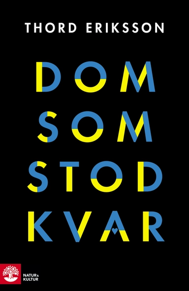 Dom som stod kvar; Thord Eriksson; 2019