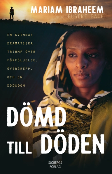 Dömd till döden; Mariam Ibraheem, Eugene Bach; 2023