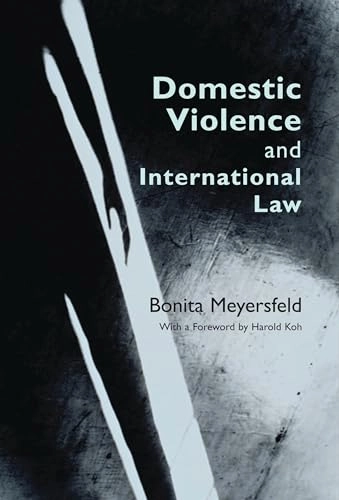 Domestic violence and international law; Bonita Meyersfeld; 2010