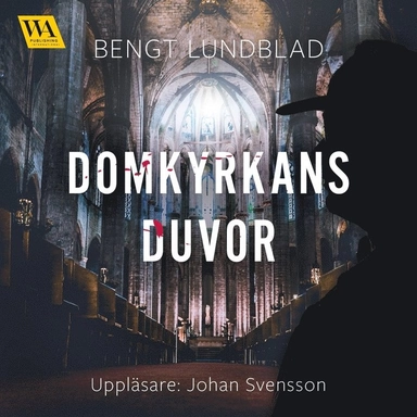 Domkyrkans duvor; Bengt Lundblad, Johan Svensson