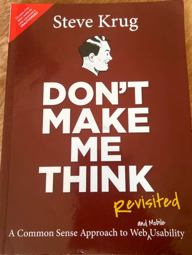 Don’t make me think-A common sense approach to web usability 