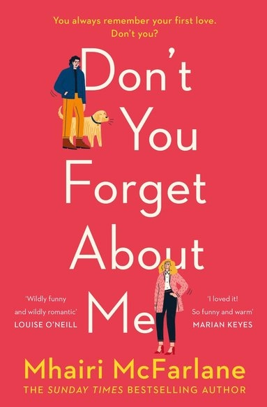 Don't You Forget About Me; Mhairi McFarlane; 2019