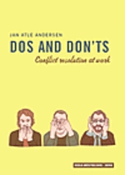 Dos and Don'ts : conflict resolution at work; Jan Atle Andersen; 2008