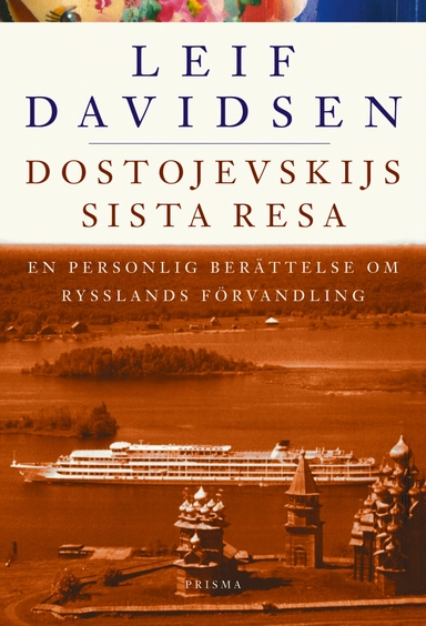Dostojevskijs sista resa; Leif Davidsen; 2003