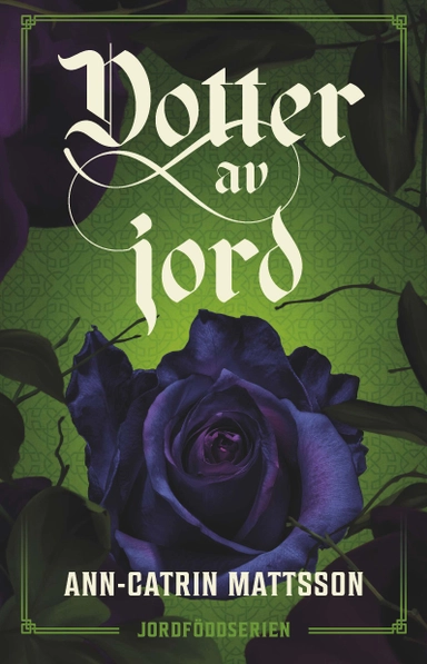 Dotter av jord; Ann-Catrin Mattsson; 2024