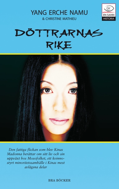 Döttrarnas rike; Yang Erche Namu; 2004