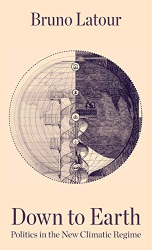 Down to earth : politics in the new climatic regime