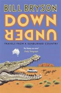Down under : travels in a sunburned country