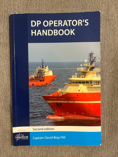 DP Operators Handbook; Captain David Bray FNI; 2015