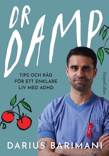 Dr Damp : tips och råd för ett enklare liv med Adhd; Darius Barimani; 2024