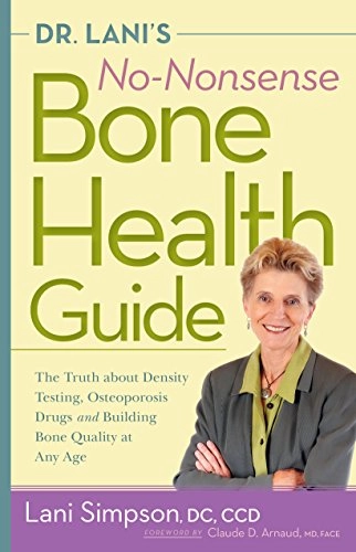 Dr, Lani'S No-Nonsense Bone Health Guide; Lani Simpson; 2014