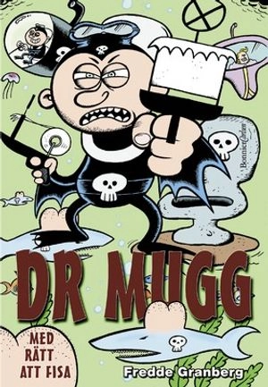 Dr Mugg med rätt att fisa; Fredrik Granberg; 2003