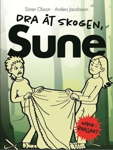 Dra åt skogen, Sune!; Sören Olsson, Anders Jacobsson; 2013