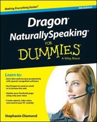 Dragon NaturallySpeaking For Dummies; Stephanie Diamond; 2015