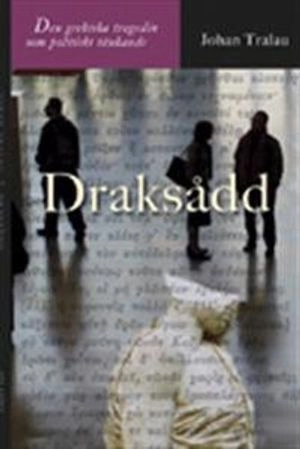 Draksådd : den grekiska tragedin som politiskt tänkande