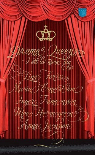 Drama Queens  : i ett liv nära dig