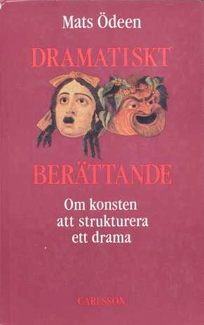 Dramatiskt berättande; Mats Ödeen; 1988