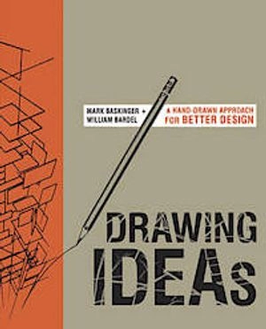 Drawing Ideas; M Baskinger, Mark Baskinger, William Bardel; 2013