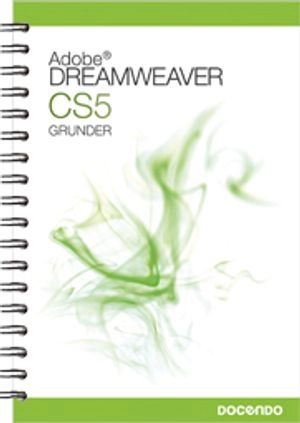 Dreamweaver CS5 Grunder; Irene Friberg; 2010