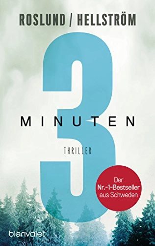 Drei Minuten : Thriller; Anders Roslund, Börge Hellström, Kerstin Schöps; 2018