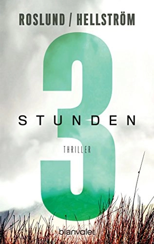 Drei Stunden : Thriller; Anders Roslund; 2019