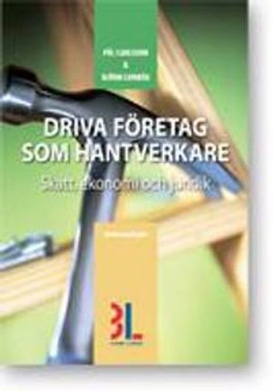 Driva företag som hantverkare  skatt, ekonomi och juridik