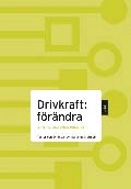 Drivkraft: Förändra - Samtal med unga politiker; Marianne Mathlein; 2006