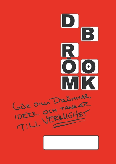 Drömbok : gör dina drömmar, idéer och tankar till verklighet