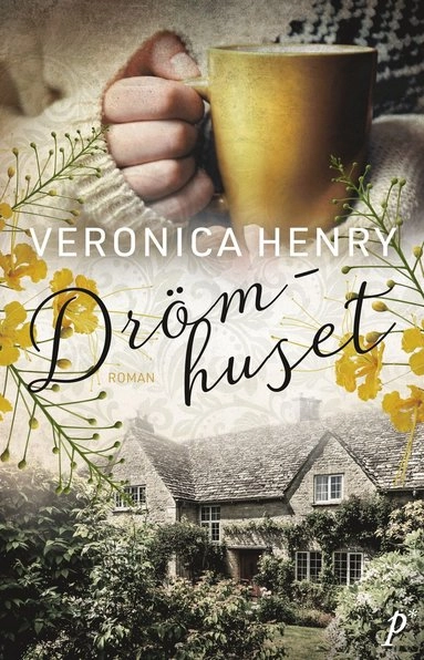 Drömhuset; Veronica Henry; 2019