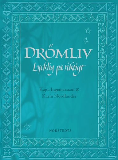Drömliv; Kajsa Ingemarsson, Karin Nordlander; 2009
