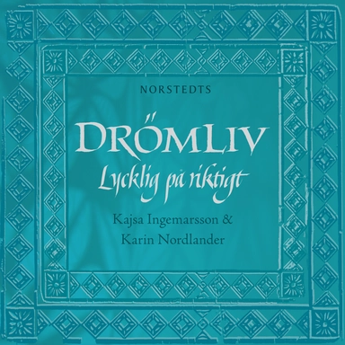 Drömliv; Kajsa Ingemarsson, Karin Nordlander; 2009