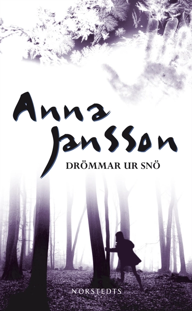 Drömmar ur snö; Anna Jansson; 2008