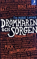 Drömmaren och sorgen; Eva-Marie Liffner; 2007