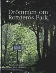 Drömmen om Rottneros Park