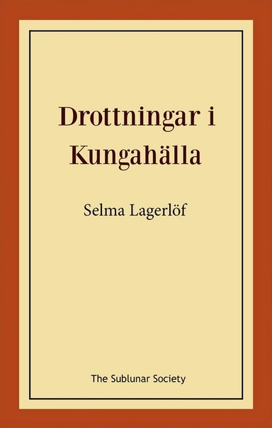 Drottningar i Kungahälla; Selma Lagerlöf; 2019