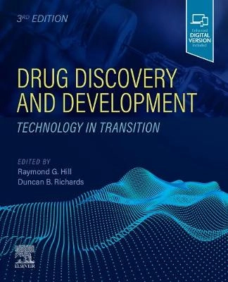 Drug discovery and development : technology in transition; Raymond G. Hill, Duncan B. Richards; 2022