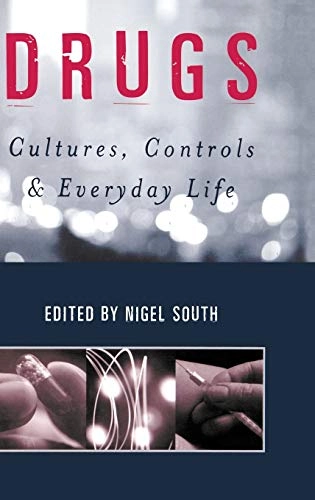 Drugs : cultures, controls and everyday life