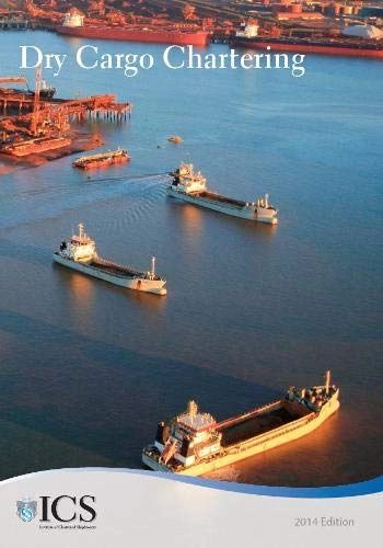 Dry cargo chartering; Alan D. W. Humphries, Andrew Lansdale, Institute of Chartered Shipbrokers; 2014