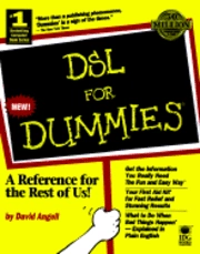DSL For Dummies; David Angell; 1999