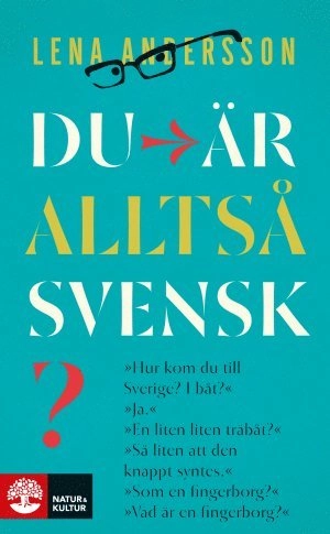 Du är alltså svensk? : en triptyk; Lena Andersson; 2016
