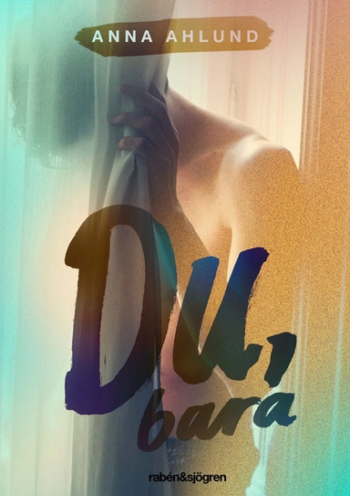 Du, bara; Anna Ahlund; 2016