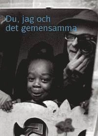 Du, jag och det gemensamma; Lars Söderholm; 2013
