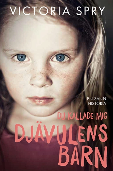 Du kallade mig djävulens barn; Victoria Spry; 2020