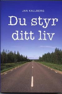 Du styr ditt liv; Jan Kallberg; 2004
