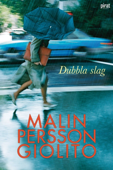 Dubbla slag; Malin Persson Giolito; 2008